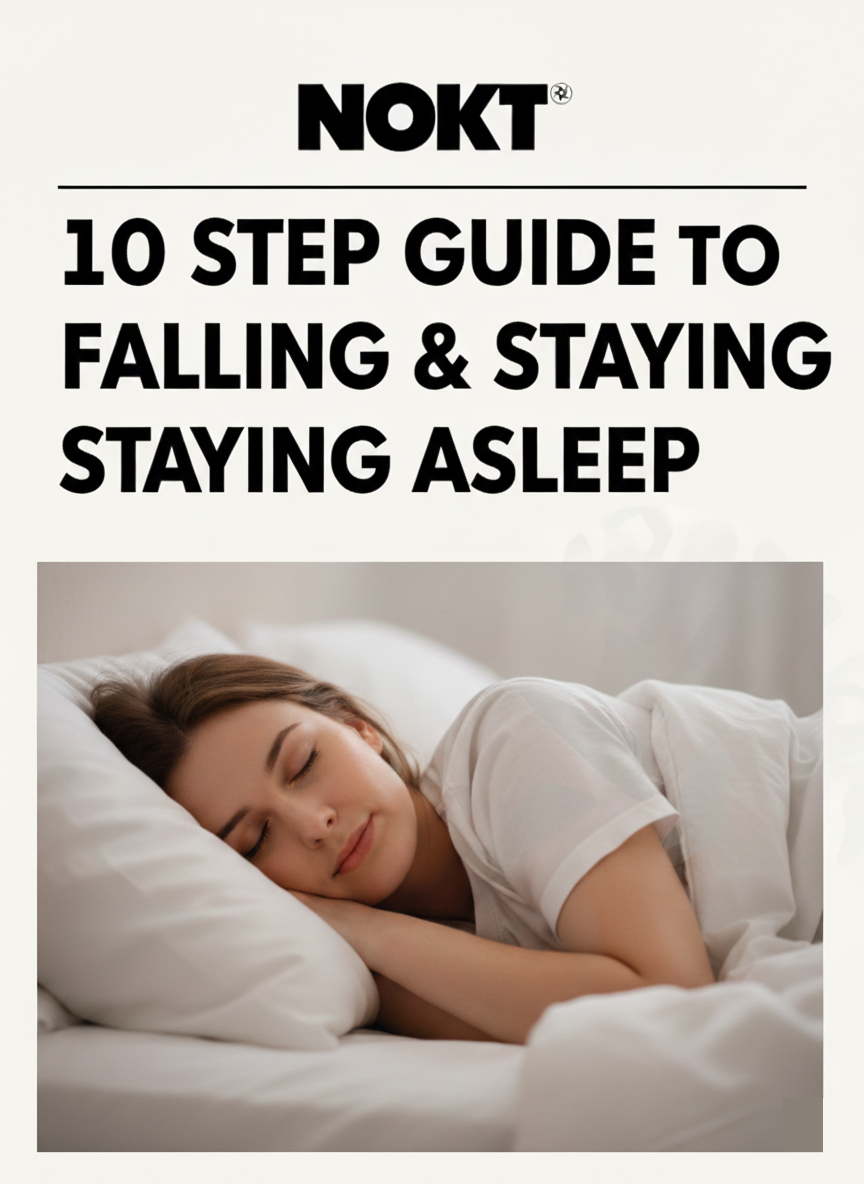 NOKT™ 10 Step Guide to Falling & Staying Asleep - FREE GUIDE!